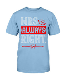 Mrs. Always Right Unisex Tee