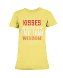 Kisses Are A Better Fate Than Wisdom