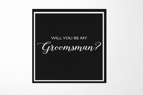 Will You Be My groomsman? Proposal Box black -  Border - No ribbon