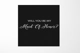 Will You Be My maid of honor? Proposal Box black - No Border - No ribbon