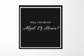 Will You Be My maid of honor? Proposal Box black -  Border - No ribbon